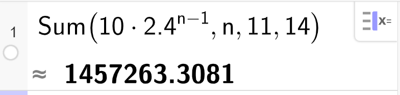 CAS i GeoGebra, ei linje. Det står Sum parentes 10 multiplisert med 2,4 opphøgd i parentes n minus 1 parentes slutt komma n komma 11 komma 14 parentes slutt. Tilnærma svar er 1457263,3081. Skjermutklipp. 