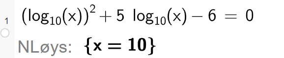 CAS-utrekning i GeoGebra. Det står logaritmen til x i andre pluss 5 multiplisert med logaritmen til x minus 6 er lik 0. Svaret med N Løys er x er lik 10. Skjermutklipp.