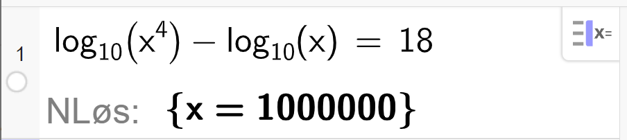 CAS-utregning i GeoGebra. Det står logaritmen til x opphøyd i fjerde minus logaritmen til x er lik 18. Svaret med N Løs er x er lik 1 million. Skjermutklipp.