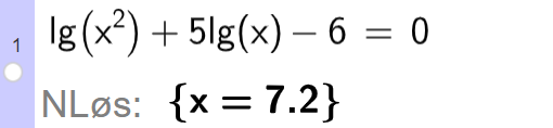 CAS-utregning i GeoGebra. Det står logaritmen til parentes x i andre parentes slutt pluss 5 logaritmen til x minus 6 er lik 0. Svaret med N Løs er x er lik 7,2. Skjermutklipp.