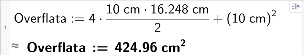 CAS-utrekning med GeoGebra. På linje 3 er det skrive Overflata kolon er lik 4 multiplisert med 10 c m multiplisert med 16,248 c m delt på 2 pluss parentes 10 c m parentes slutt i andre. Svaret med tilnærming er Overflata kolon er lik 424,96 cm i andre. Skjermutklipp.
