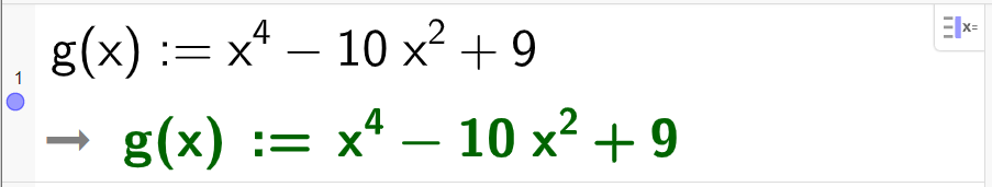 Definisjon av funksjon i CAS, ei linje. Det står g parentes x parentes slutt kolon er lik x opphøyd i fjerde minus 10 x opphøyd i andre pluss 9. Svaret er det samme uttrykket. Skjermutklipp.