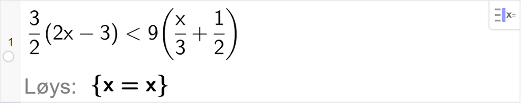 CAS-utrekning med GeoGebra. På linje 1 er det skrive 3 halve multiplisert med parentes 2 x minus 3 parentes slutt mindre enn 9 multiplisert med parentes x halve pluss 1 halv parentes slutt. Svaret med "Løys" er x er lik x. Skjermutklipp.