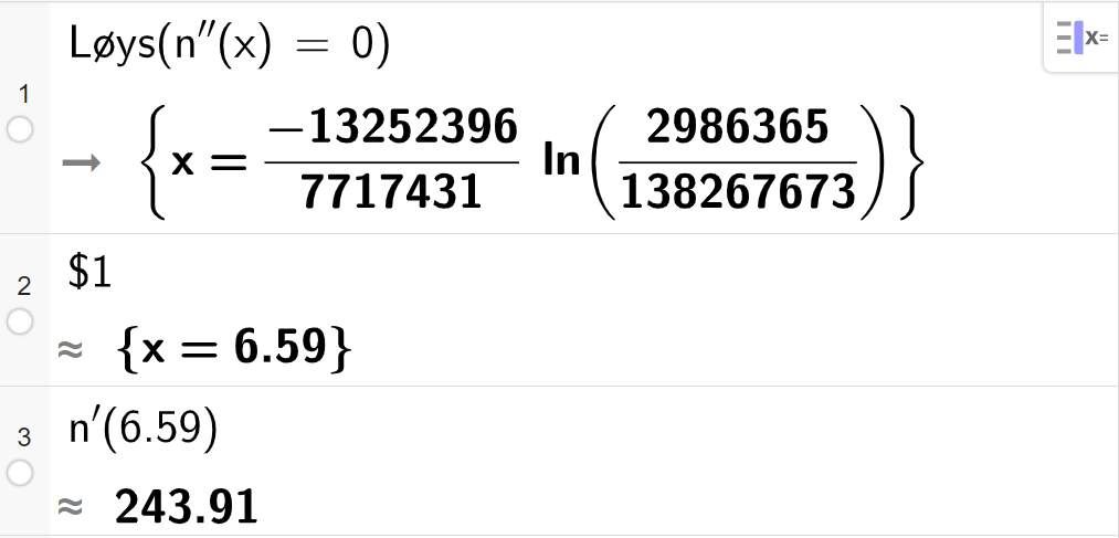 CAS-utrekning med GeoGebra. På linje 1 er det skrive Løys parentes n dobbeltderivert av x er lik 0 parentes slutt. Svaret er x er lik eit stort, eksakt uttrykk som vi forenklar på neste linje. På linje 2 er det skrive dollarteikn 1. Svaret med tilnærming er x er lik 6,59. På linje 3 er det skrive n derivert av 6,59. Svaret med tilnærming er 243,91. Skjermutklipp.