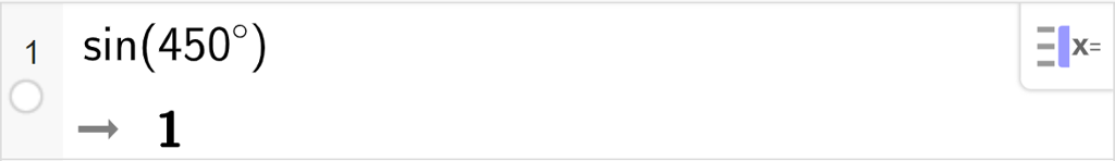 CAS-utregning med GeoGebra. På linje 1 står det sin parentes 450 grader parentes slutt. Svaret er 1. Skjermutklipp.