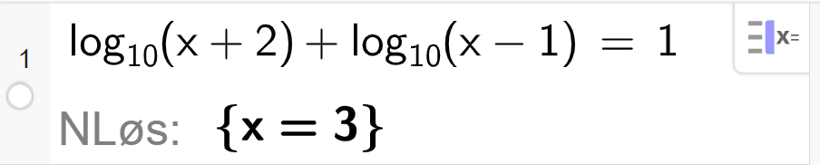 CAS-utregning i GeoGebra. Det står logaritmen til parentes x pluss 2 parentes slutt pluss logaritmen til parentes x minus 1 parentes slutt er lik 1. Svaret med N Løs er x er lik 3. Skjermutklipp.