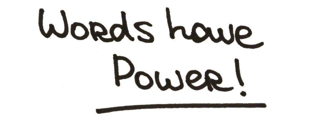 Words have power! Handwritten message on a white background. Illustration.