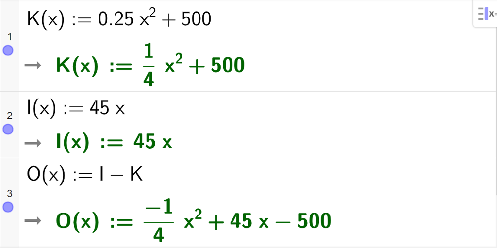 CAS-utregning med GeoGebra. På linje 1 er det skrevet K av x kolon er lik 0,25 x i andre pluss 500. Svaret er K av x kolon er lik 1 fjerdedels x i andre pluss 500. På linje 2 er det skrevet I av x kolon er lik 45 x. Svaret er det samme. På linje 3 er det skrevet O av x kolon er lik I minus K. Svaret er O av x kolon er lik minus 1 delt på 4 multiplisert med x i andre pluss 45 x minus 500. Skjermutklipp.