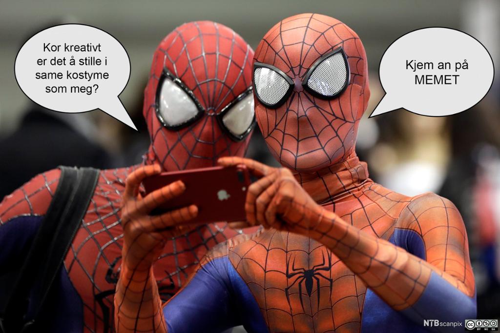 To personar med like Spiderman-kostyme tek selfie. Den eine spør: "Kor kreativt er det å stille i same kostyme som meg?" Den andre svarer: "Kjem an på memet". Illustrasjon