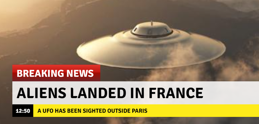 Illustration: A news bulletin, claiming that a UFO has been sighted in France. 