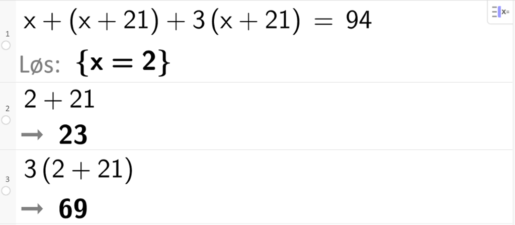 Eksakt løsning med CAS av likningen x pluss parentes x pluss 21 parentes slutt pluss 3 multiplisert med parentes x pluss 21 parentes slutt er lik 94. CAS-utklipp.