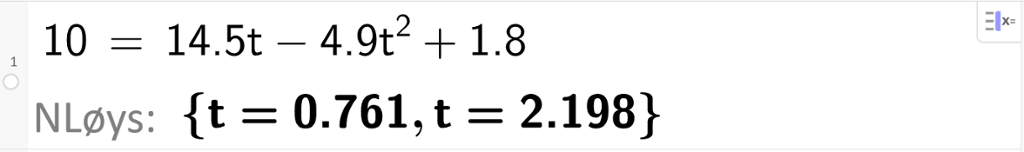 Numerisk løysing med CAS av likninga 10 er lik 14 komma 5 t - 4 komma 9 t i andre + 1 komma 8. CAS-utklipp.