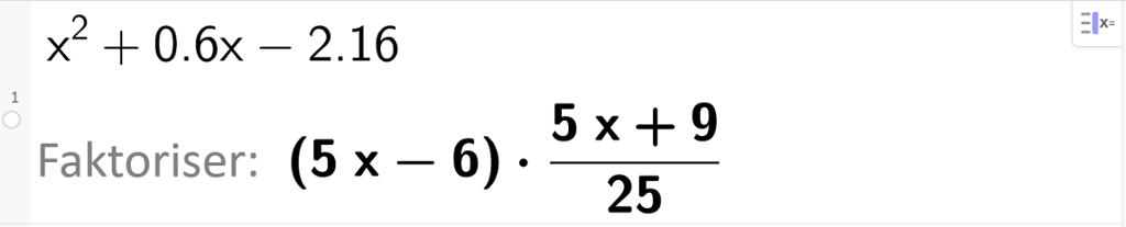 Faktorisering med CAS av uttrykket x i andre pluss 0 komma 6 x minus 2 komma 16. CAS-utklipp.