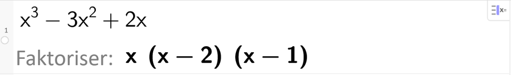 Faktorisering med CAS av uttrykket x i tredje minus 3 x i andre pluss 2 x. CAS-utklipp.