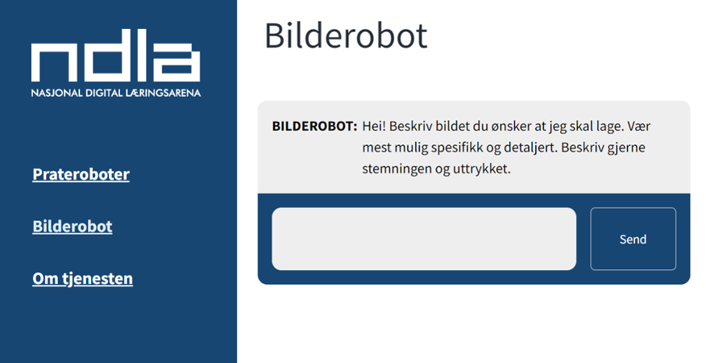 Skjermdump som viser NDLAs biletrobot. Over eit enkelt leietekstfelt står det følgande: Bilderobot: Hei! Beskriv bildet du ønsker at jeg skal lage. Vær mest mulig spesifikk og detaljert. Beskriv gjerne stemningen og uttrykket. Skjermbilete.