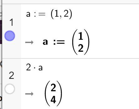 Multiplikasjon av vektor med tall i CAS i GeoGebra. I linje 1 står det a kolon er lik parentes 1 komma 2. I linje 2 står det 2 multiplisert med a. Svaret er gitt som parentes 2 over 4 parentes slutt. Skjermutklipp.