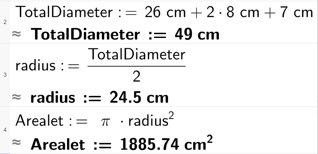 CAS-utrekning med GeoGebra. På linje 2 står det Total Diameter kolon er lik 26 c m pluss 2 multiplisert med 8 c m pluss 7 c m. Under står det tilnærma lik Total Diameter kolon er lik 49 c m. På linje 3 står det radius kolon er lik Total Diameter dividert med 2. Under står det tilnærma lik radius kolon er lik 24,5 c m. På linje 4 står det Arealet kolon er lik pi multiplisert med radius opphøgd i andre. Under står det tilnærma lik Arealet kolon er lik 1885,74 kvadratcentimeter. Skjermutklipp.