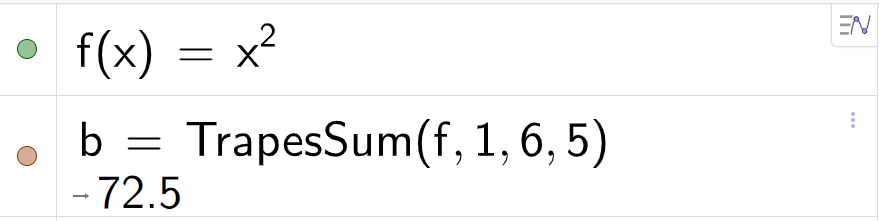 Utklipp frå algebrafeltet i GeoGebra. På den øvste linja står det f av x er lik x i andre. På den nedste linja står det b er lik TrapesSum parentes f komma 1 komma 6 komma 5 parentes slutt. Resultatet er 72,5. Skjermutklipp.