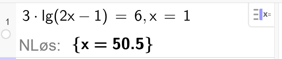 CAS-utregning i GeoGebra. Det står 3 logaritmen til parentes 2 x minus 1 parentes slutt er lik 6. Svaret med N Løs er x er lik 50,5. Skjermutklipp.