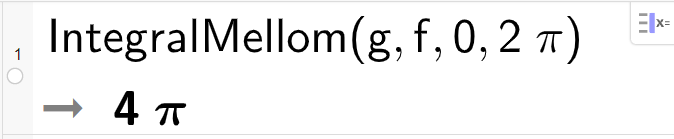 Beregning i CAS, ei linje. Det står IntegralMellom parentes g komma f komma 0 komma 2 komma pi. Resultatet er 4 pi. Skjermutklipp.
