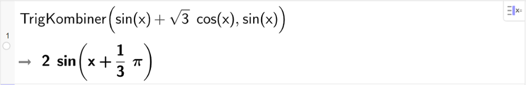 CAS i GeoGebra. På linje 1 er det skrevet TrigKombiner parentes sinus x pluss rota av 3 multiplisert med cosinus x komma, sinus x parentes slutt. Resultatet er 2 sinus parentes x pluss 1 tredjedels pi parentes slutt. Skjermutklipp.