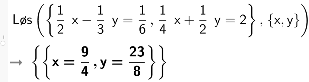 Løs 1 over 2 x minus 1 over 3 er lik 1 over 6 komma 1 over 4 x pluss 1 over 2 y er lik 2. CASutklipp.